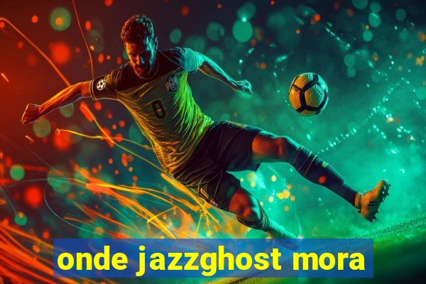 onde jazzghost mora